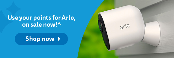Use your points for Arlo, on sale now!^ Shop now.